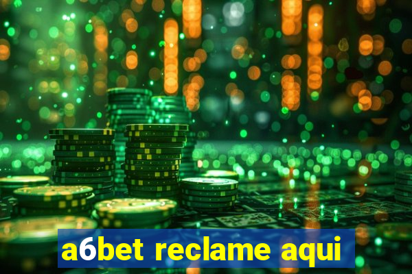 a6bet reclame aqui